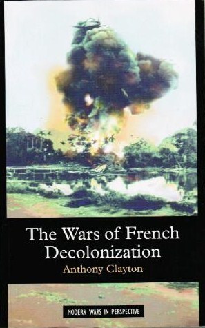 The Wars of French Decolonization (Modern Wars In Perspective)