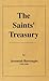 The Saint's Treasury: Being...