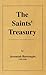 The Saint's Treasury: Being Sundry Sermons Preached in London