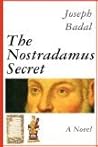 The Nostradamus Secret by Joseph Badal