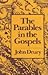The Parables in the Gospels: History and Allegory