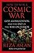 How to Win a Cosmic War: God, Globalization, and the End of the War on Terror