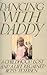 Dancing With Daddy by Betsy Petersen