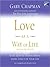 Love as a Way of Life: Seven Keys to Transforming Every Aspect of Your Life