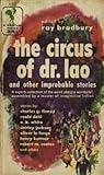 The Circus of Dr. Lao and Other Improbable Stories The Circus of Dr. Lao and Other Improbable Stories