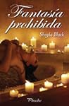 Fantasía prohibida by Shayla Black