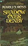 Shadow Over Denby by Marilyn Ross