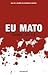 Eu Mato