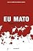 Eu Mato by Giorgio Faletti