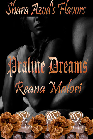 Praline Dreams (Shara Azod's Flavors)