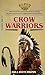 Crow Warriors (American Indians, #3)