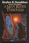 A Man Rides Through by Stephen R. Donaldson