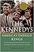 The Kennedys: America's Eme...