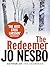 The Redeemer by Jo Nesbø The Redeemer by Jo Nesbø