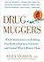 Drug Muggers: Which Medicat...