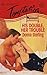 His Double, Her Trouble (The Wrong Bed, #6)