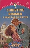 A Home For The Hunter by Christine Rimmer