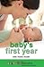 Baby's First Year: The Netmums Guide to Being a New Mum