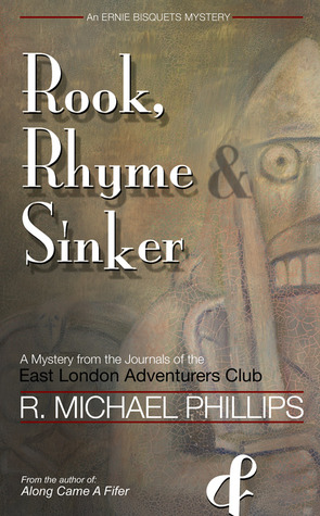 Rook, Rhyme & Sinker (Ernie Bisquets Mysteries) (Volume 2)