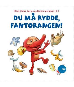 Du Må Rydde, Fantorangen !