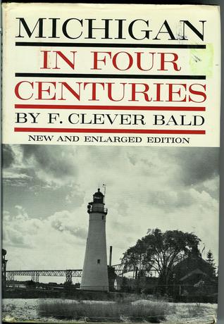 Michigan in Four Centuries (Hardcover)