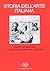 Storia dell'arte italiana 9. Parte terza (Situazioni momenti indagini) Vol. II: Grafica e immagine. Tomo I: Scrittura Miniatura Disegno