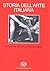 Storia dell'arte italiana 4. Parte prima (Materiali e problemi) Vol. IV: Ricerche spaziali e tecnologie