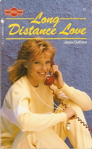 Long Distance Love (Sweet Dreams, #44)