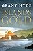Islands of Gold by Grant Hyde