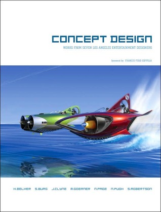 Concept Design: Works from Seven Los Angeles Entertainment Designers (Hardcover)