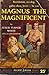 Magnus the Magnificent by Leslie Turner White