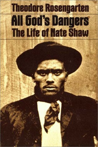 All God's Dangers: The Life of Nate Shaw (Paperback)