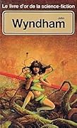 Le livre d'or de la science-fiction: John Wyndham