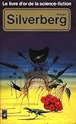 Le livre d'or de la science-fiction: Robert Silverberg