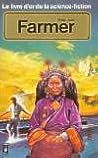 Le livre d'or de la science fiction: Philip Jose Farmer