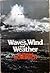 Waves, wind, and weather: Selected from American practical navigator