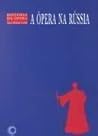 A Opera Na Russia