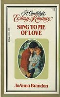 Sing to Me of Love (Candlelight Ecstasy Romance, #112)
