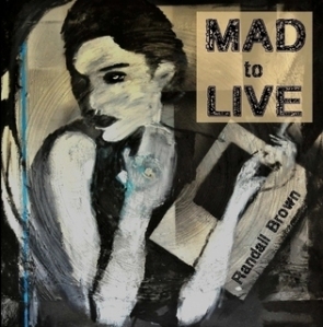 Mad To Live (Deluxe Edition w/ Bonus Tracks)