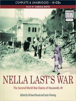 Nella Last S War The Second World War Diaries Of Housewife 49 By Nella Last