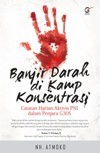 Banjir Darah di Kamp Konsentrasi: Catatan Harian Aktivis PNI dalam penjara G30S