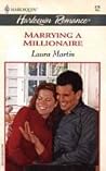 Marrying a Millionaire by Laura    Martin