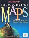 Discovering Maps: A Children's World Atlas & Guide to Reading Maps
