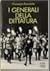 I generali della dittatura