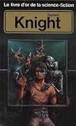 Le livre d'or de la science-fiction: Damon Knight