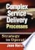 Complex Service Delivery Processes: Strategy to Operations, Second Edition
