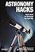 Astronomy Hacks by Robert Bruce Thompson