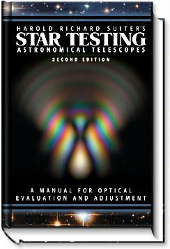 Star Testing Astronomical Telescopes: A Manual for Optical Evaluation and Adjustment (Hardcover)