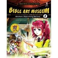 Bible Art Museum 2: Abraham Bapa Orang Beriman