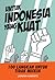 Untuk Indonesia yang Kuat: ...